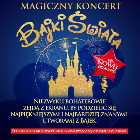 Koncert familijny   ''Magiczny Koncert – Bajki Świata w nowej odsłonie” - 4.11.2025 r.
